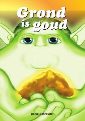 Grond is goud